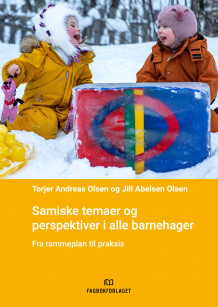 Samiske temaer og perspektiver i alle barnehager av Torjer A. Olsen og Jill Abelsen Olsen (Ebok)