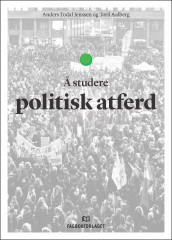 Å studere politisk atferd av Toril Aalberg og Anders Todal Jenssen (Ebok)