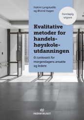 Kvalitative metoder for handelshøyskoleutdanningen av Øivind Hagen og Hakim Lyngstadås (Ebok)