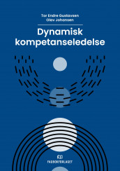 Dynamisk kompetanseledelse av Tor Endre Gustavsen og Olav Johansen (Ebok)