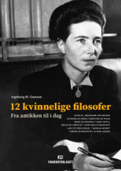 12 kvinnelige filosofer av Ingeborg W. Owesen (Ebok)