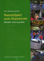 Nærmiljøet som klasserom av Arne Nikolaisen Jordet (Heftet)