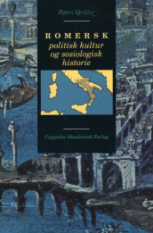 Romersk politisk kultur og sosiologisk historie av Bjørn Qviller (Heftet)
