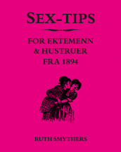 Sex-tips for ektemenn & hustruer av Ruth Smythers (Innbundet)