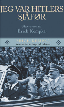 Jeg var Hitlers sjåfør av Erich Kempka (Innbundet)