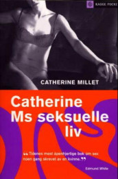 Catherine Ms seksuelle liv av Catherine Millet (Heftet)