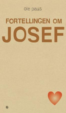 Fortellingen om Josef av Ole Paus (Innbundet)