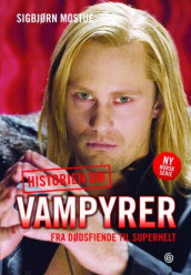Historien om vampyrer av Sigbjørn Mostue (Innbundet)
