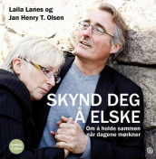 Skynd deg å elske av Laila Lanes og Jan Henry T. Olsen (Lydbok-CD)