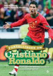 Fortellingen om Cristiano Ronaldo av Ruben Espinoza Stalsberg og Tom Stalsberg (Innbundet)