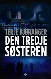 Den tredje søsteren av Terje Bjøranger (Ebok)