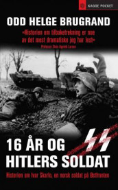 16 år og Hitlers soldat av Odd Helge Brugrand (Heftet)