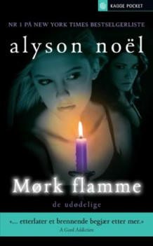 Mørk flamme av Alyson Noël (Heftet)