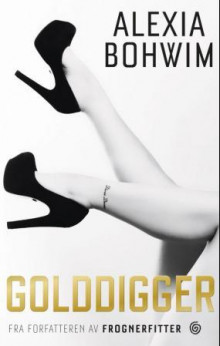 Golddigger av Alexia Bohwim (Ebok)