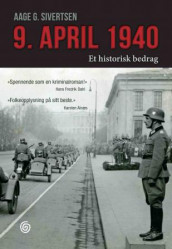 9. april 1940 av Aage Georg Sivertsen (Innbundet)