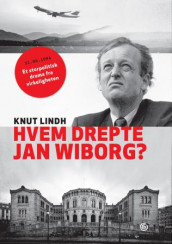 Hvem drepte Jan Wiborg? av Knut Lindh (Innbundet)