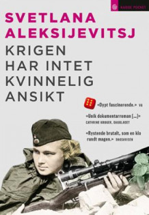 Krigen har intet kvinnelig ansikt av Svetlana Aleksijevitsj (Heftet)