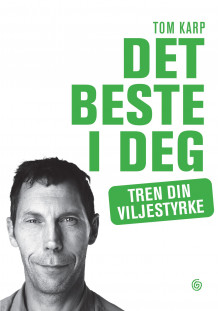 Det beste i deg av Tom Karp (Ebok)