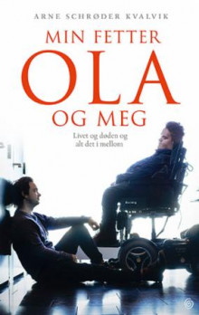 Min fetter Ola og meg av Arne Schrøder Kvalvik (Innbundet)