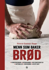 Menn som baker brød av Sverre Gunnar Haga (Innbundet)