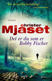 Det er du som er Bobby Fischer av Christer Mjåset (Ebok)
