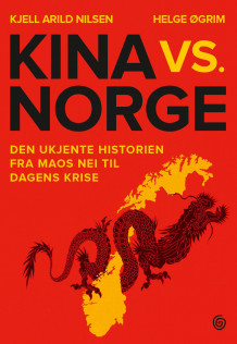 Kina vs. Norge av Kjell Arild Nilsen og Helge Øgrim (Ebok)