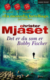 Det er du som er Bobby Fischer av Christer Mjåset (Heftet)