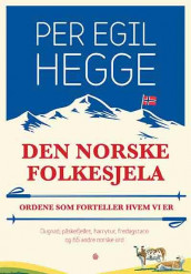 Den norske folkesjela av Per Egil Hegge (Ebok)