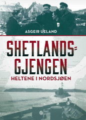 Shetlandsgjengen av Asgeir Ueland (Innbundet)