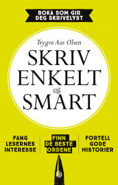 Skriv enkelt og smart av Trygve Aas Olsen (Ebok)
