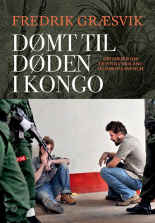 Dømt til døden i Kongo av Fredrik Græsvik (Ebok)