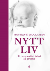 Nytt liv av Thorbjørn Brook Steen (Innbundet)