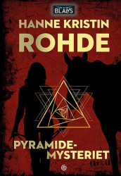 Pyramidemysteriet av Hanne Kristin Rohde (Innbundet)