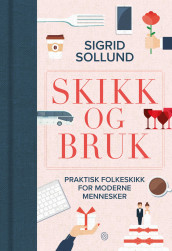 Skikk og bruk av Sigrid Sollund (Innbundet)