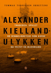 Alexander Kielland-ulykken av Tommas Torgersen Skretting (Ebok)