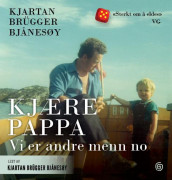 Kjære pappa av Kjartan Brügger Bjånesøy (Nedlastbar lydbok)