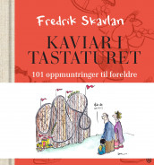 Kaviar i tastaturet av Fredrik Skavlan (Innbundet)
