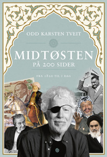 Midtøsten på 200 sider av Odd Karsten Tveit (Innbundet)
