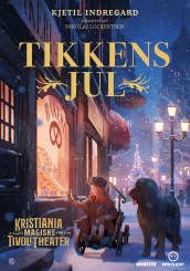 Tikkens jul av Kjetil Indregard (Innbundet)