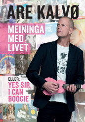 Meininga med livet av Are Kalvø (Innbundet)