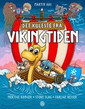 Det kuleste fra vikingtiden av Martin Aas (Innbundet)