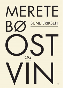 Ost og vin av Merete Bø (Innbundet)