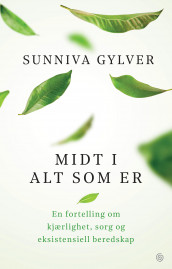 Midt i alt som er av Sunniva Gylver (Innbundet)