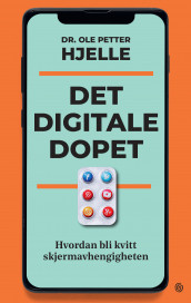 Det digitale dopet av Ole Petter Hjelle (Ebok)