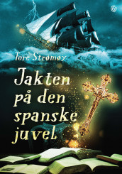Jakten på Den spanske juvel av Tore Strømøy (Ebok)