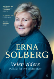 Veien videre av Erna Solberg (Innbundet)