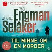 Til minne om en morder av Pascal Engman og Johannes Selåker (Nedlastbar lydbok)