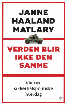 Verden blir ikke den samme av Janne Haaland Matlary (Innbundet)