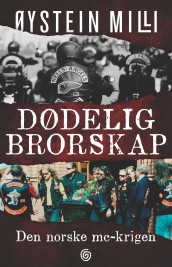 Dødelig brorskap av Øystein Milli (Ebok)