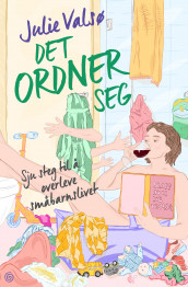 Det ordner seg av Julie Valsø (Ebok)